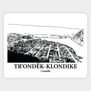 Tr’ondëk-Klondike - Canada Sticker